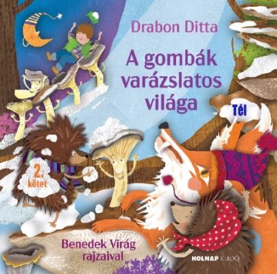 A gombák varázslatos világa 2.