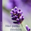Házi patika-illóolajok