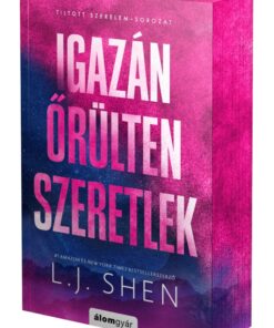 Igazán őrülten szeretlek - Éldekorált kiadás
