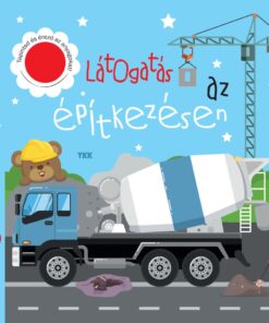 Látogatás az építkezésen
