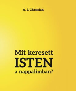 Mit keresett ISTEN a nappalimban?
