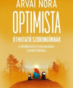 Optimista útmutató szorongóknak