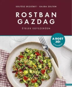 Rostban gazdag ételek egyszerűen