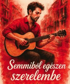 Semmiből egészen szerelembe