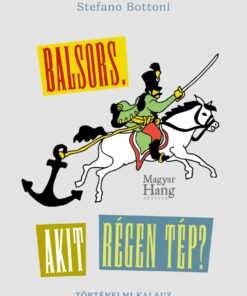 Balsors, akit régen tép?