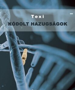 Kódolt hazugságok