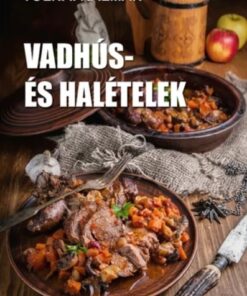 Vadhús- és halételek