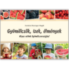 Gyümölcsök, ízek, élmények