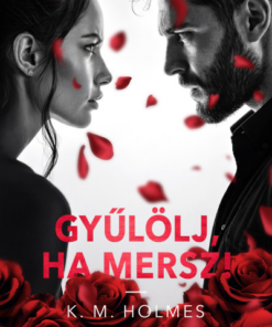 Gyűlölj, ha mersz!