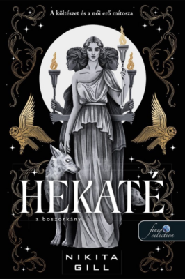 Hekaté – A boszorkány (Az Alvilág istennői 1.)