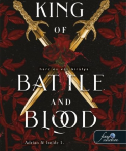 King of Battle and Blood - Harc és vér királya (Adrian & Isolde 1.)