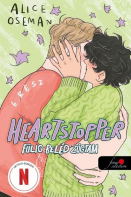 Heartstopper 6. - Szívdobbanás - Fülig beléd zúgtam