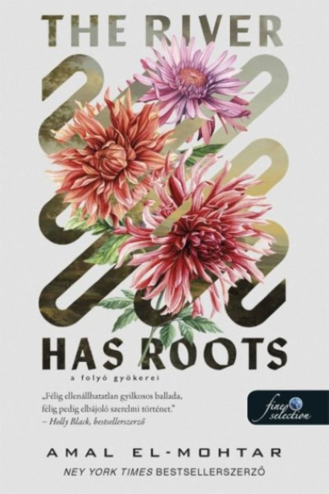 The River Has Roots - A folyó gyökerei