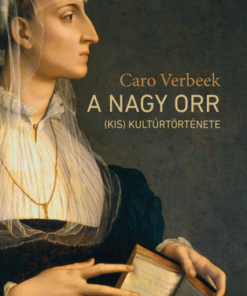A nagy orr (kis) kultúrtörténete