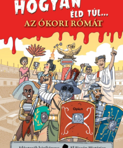 Hogyan éld túl... az ókori Rómát