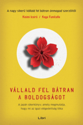 Vállald fel bátran a boldogságot