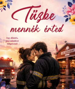 Tűzbe mennék érted