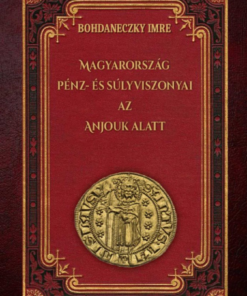 Magyarország pénz- és súlyviszonyai az Anjouk alatt