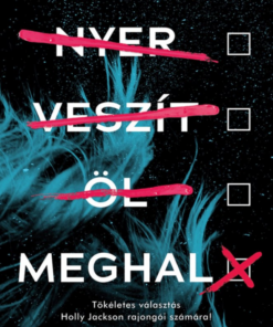 Nyer, veszít, öl, meghal