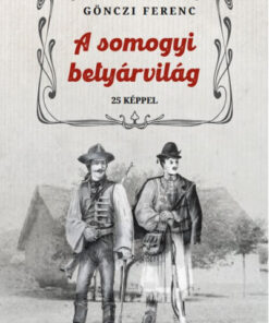 A somogyi betyárvilág