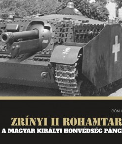 Zrínyi II rohamtarack - A Magyar Királyi Honvédség páncélosai