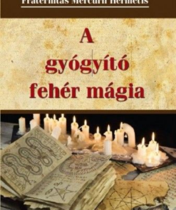 A gyógyító fehér mágia