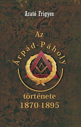 Az Árpád páholy története 1870-1895