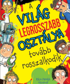 A világ legrosszabb osztálya tovább rosszalkodik