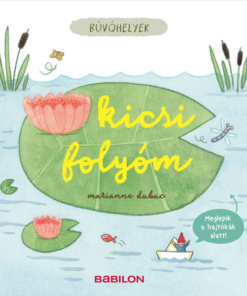 Búvóhelyek - Kicsi folyóm