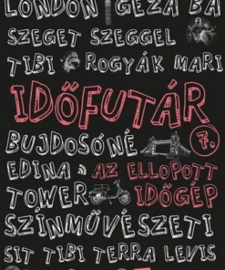 Időfutár 7. - Az ellopott időgép