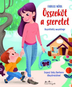 Összeköt a szeretet - Beszoktatós mesekönyv