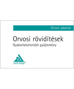 Orvosi rövidítések – Gyakorlatorientált gyűjtemény - Orvosi adattár