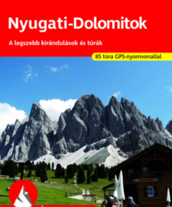 Nyugati-Dolomitok - A legszebb kirándulások és túrák