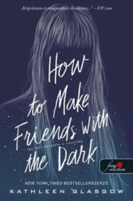 How to Make Friends with the Dark - Így lett barátom a sötétség