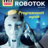 Mi MICSODA - Robotok - Programozott segítők