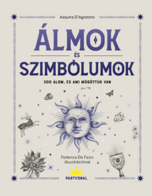 Álmok és szimbólumok - 300 álom, és ami mögöttük van - Éldekorált kiadás