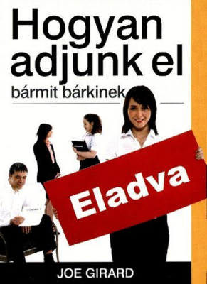 Hogyan adjunk el bármit bárkinek