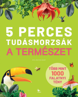 5 perces tudásmorzsák - A természet